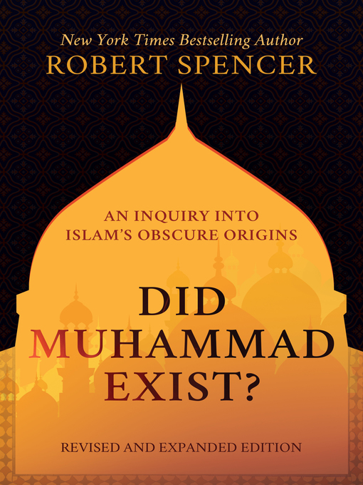 Title details for Did Muhammad Exist? by Robert Spencer - Available
